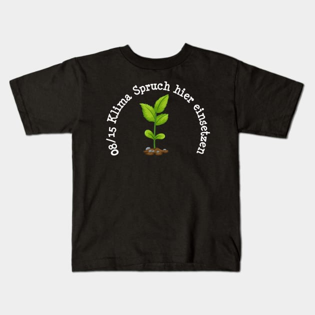 08/15 climate slogan Kids T-Shirt by Denotation
